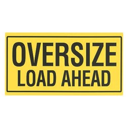 CIXT020/M MAXUS SIGN OVERSIZE LOAD AHEAD